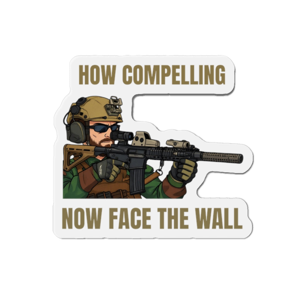 Die-Cut Magnet: 'How Compelling, Now Face The Wall'