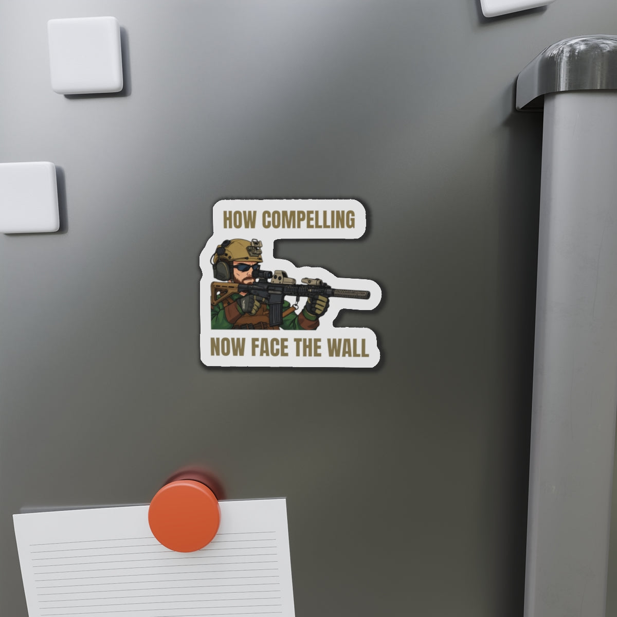 Die-Cut Magnet: 'How Compelling, Now Face The Wall'